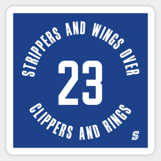 Strippers and Wings Over Clippers and Rings Sticker